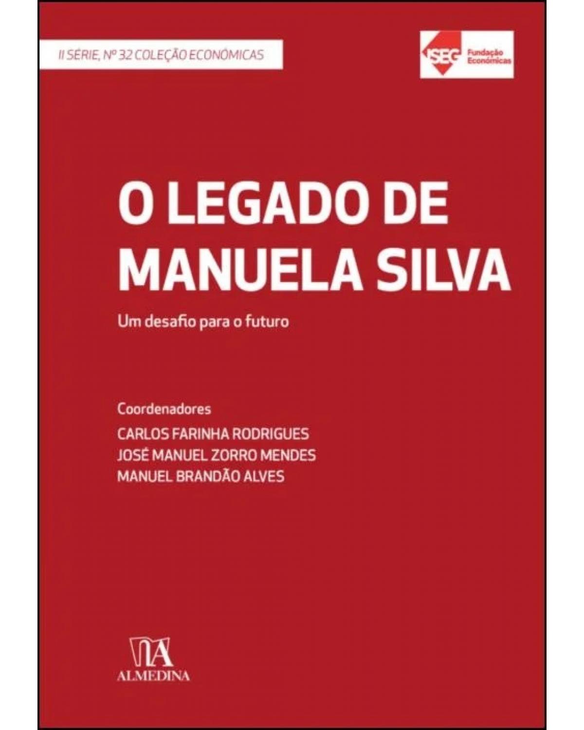 O legado de Manuela Silva - um desafio para o futuro - 1ª Edição | 2022
