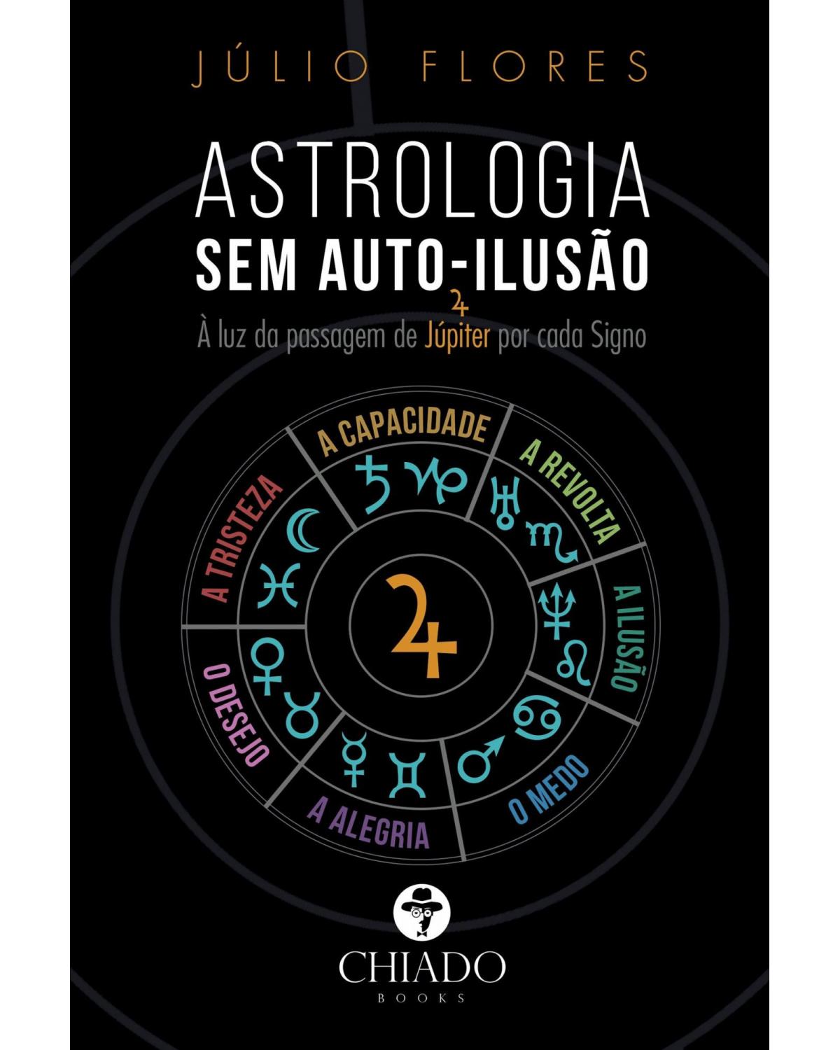 Astrologia sem auto-ilusão - 1ª Edição | 2019
