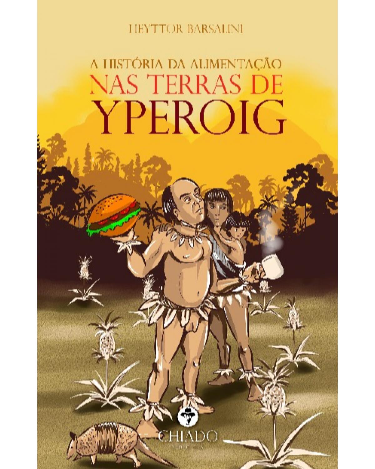 A história da alimentação nas terras de Yperoig - 1ª Edição | 2021