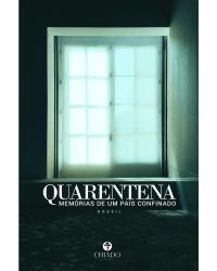 Quarentena - Memórias de um país confinado - Brasil - 1ª Edição | 2020