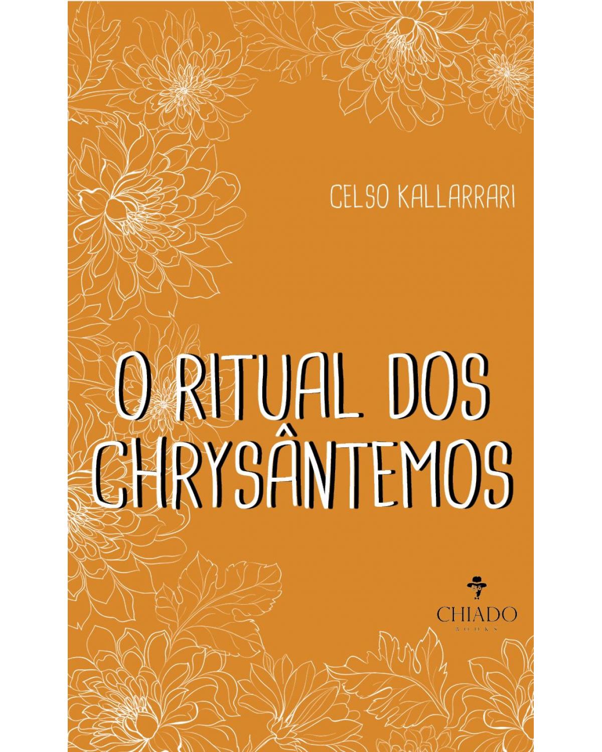 O ritual dos chrysântemos - 1ª Edição | 2021