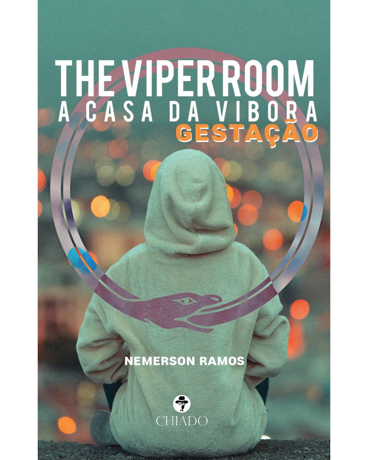 The viper Room - A casa da víbora - gestação - 1ª Edição | 2021