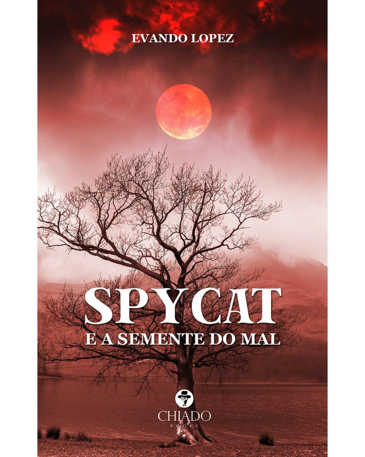 Spycat e a semente do mal - 1ª Edição | 2021