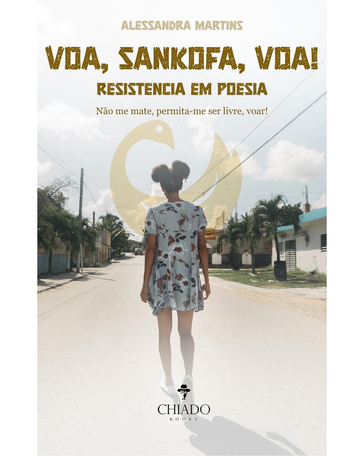Voa, Sankofa, voa! - resistência em poesia - 1ª Edição | 2021