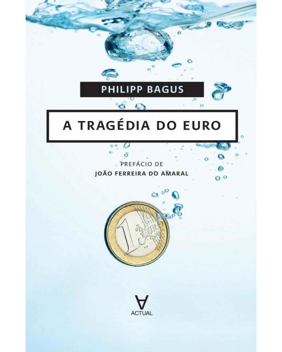 A tragédia do euro - 1ª Edição | 2012