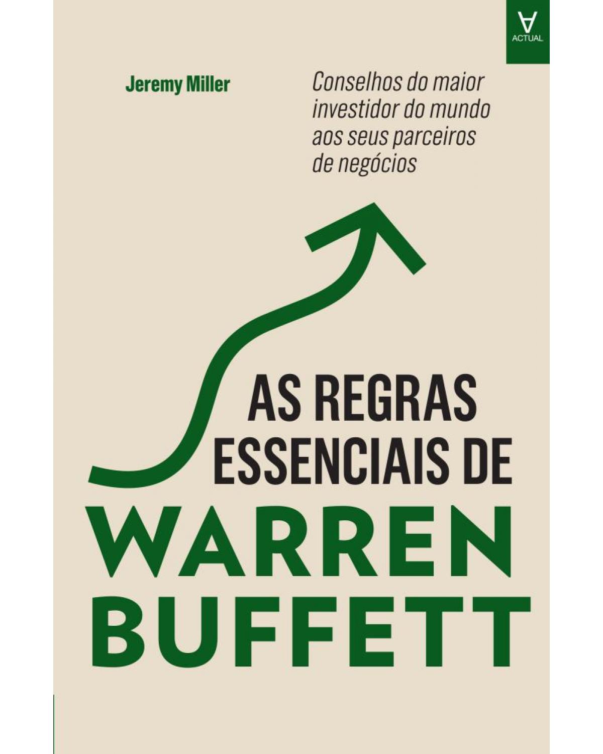 As regras essenciais de Warren Buffett - 1ª Edição | 2016