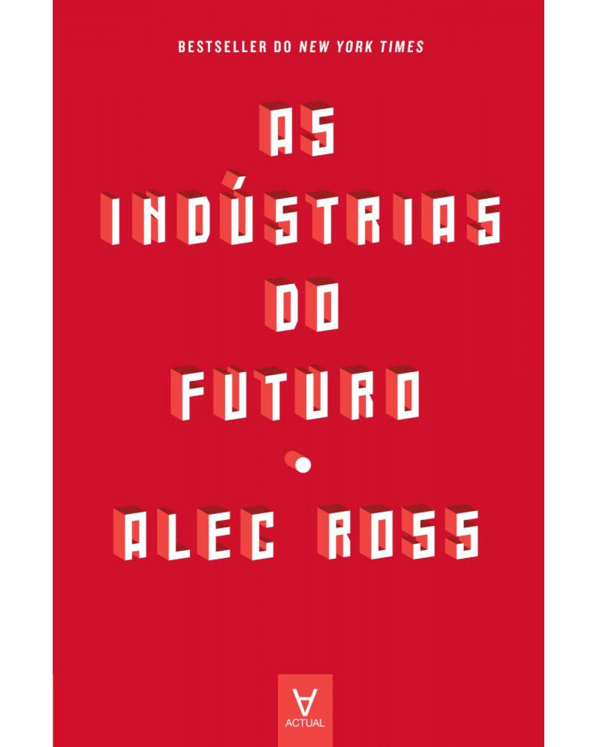 As indústrias do futuro - 1ª Edição | 2016