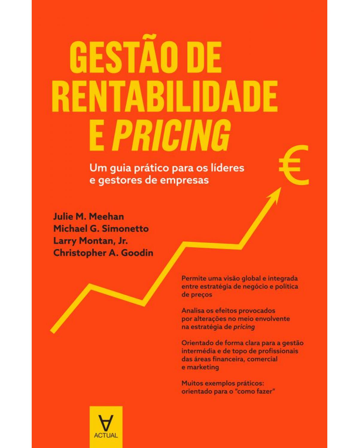 Gestão de rentabilidade e pricing - um guia prático para os líderes e gestores de empresas - 1ª Edição | 2017
