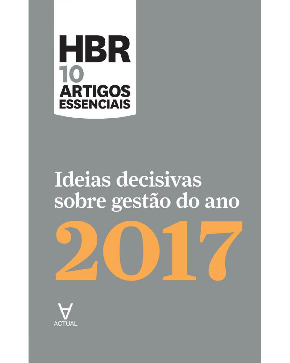 Ideias decisivas sobre gestão do ano 2017 - 1ª Edição | 2018