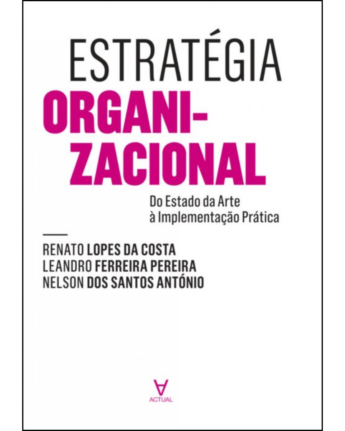 Estratégia organizacional - do estado da arte à implementação prática - 1ª Edição | 2019