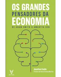 Os grandes pensadores da economia - de Adam Smith a Amartya Sen - 1ª Edição | 2020