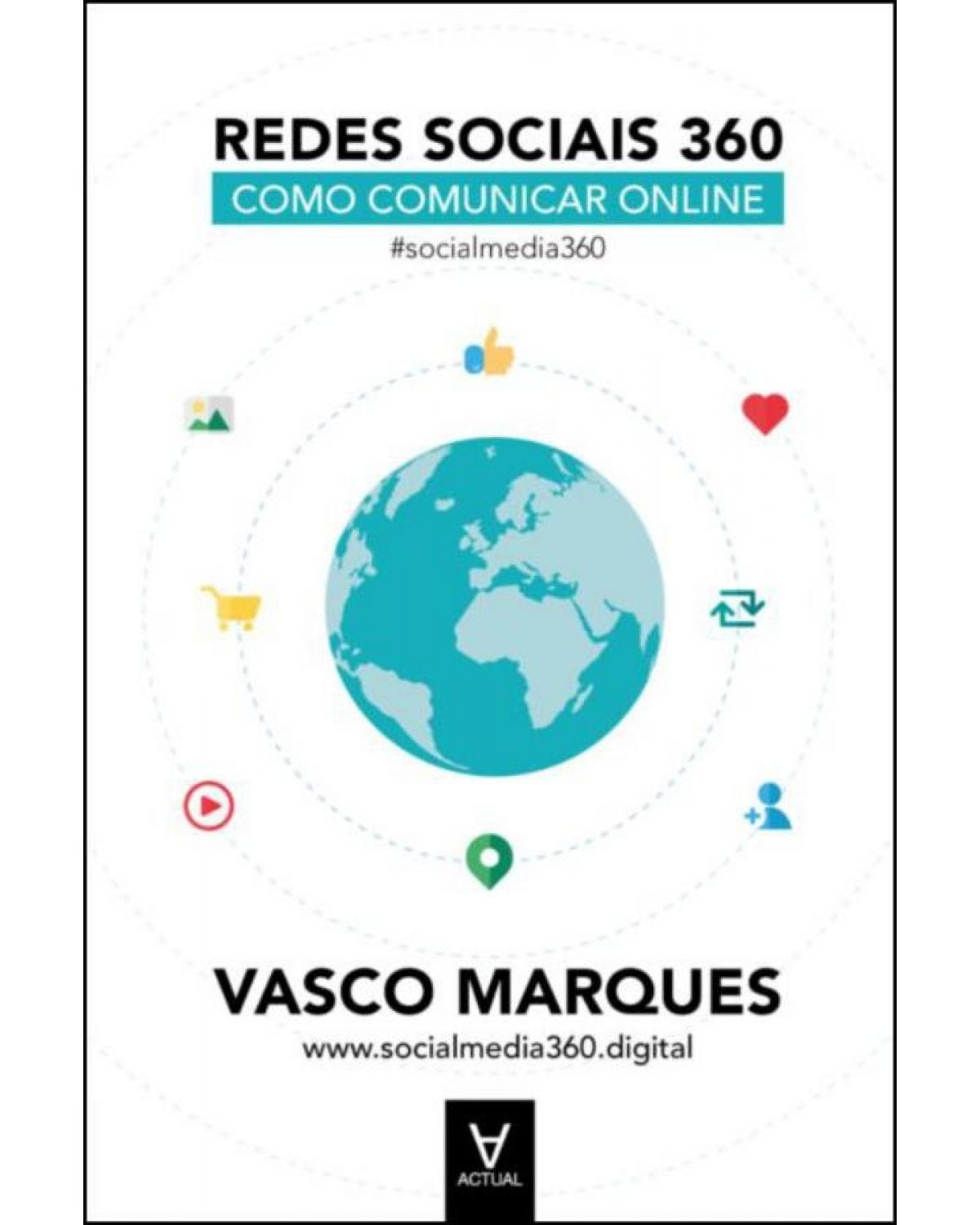 Redes sociais 360 - como comunicar online - 2ª Edição | 2021