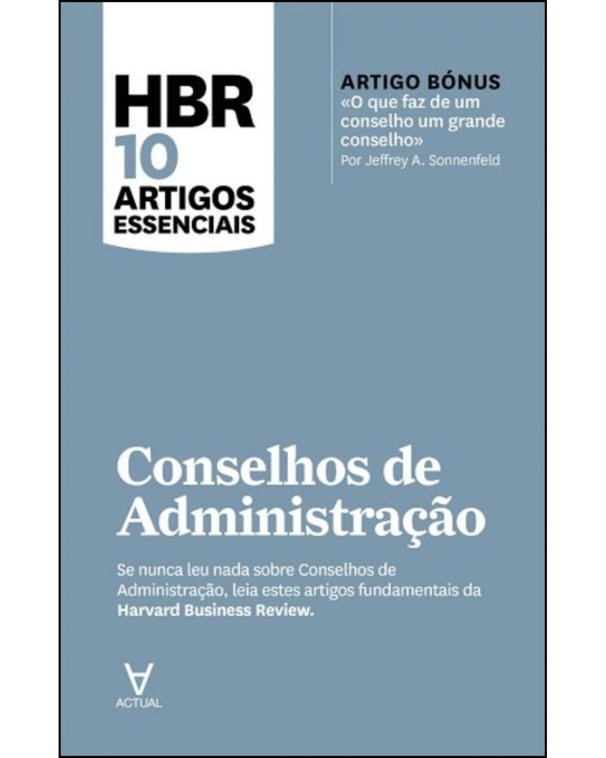 HBR - 10 artigos essenciais - Conselhos de administração - 1ª Edição | 2022