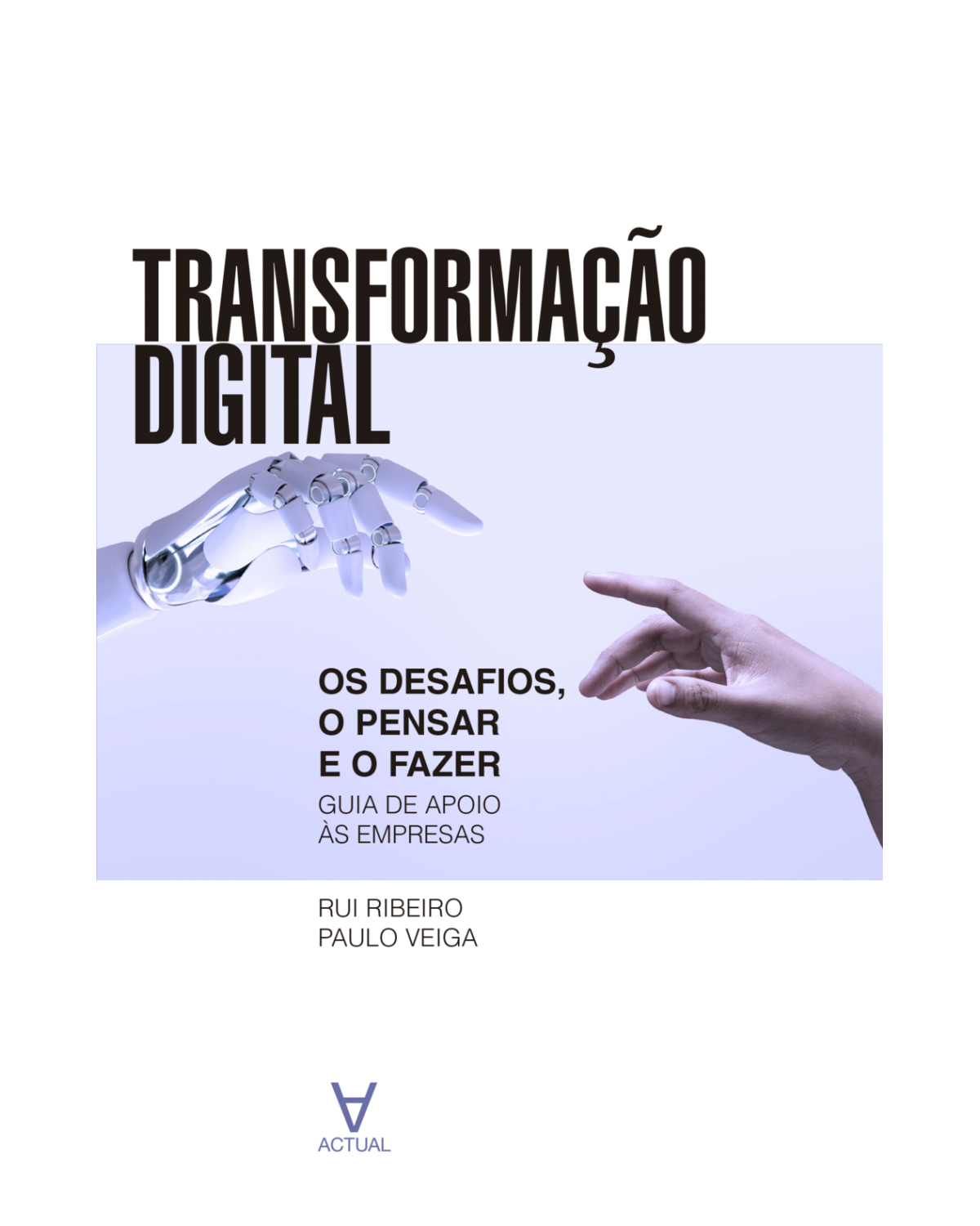 Transformação digital - os desafios, o pensar e o fazer - 1ª Edição | 2022
