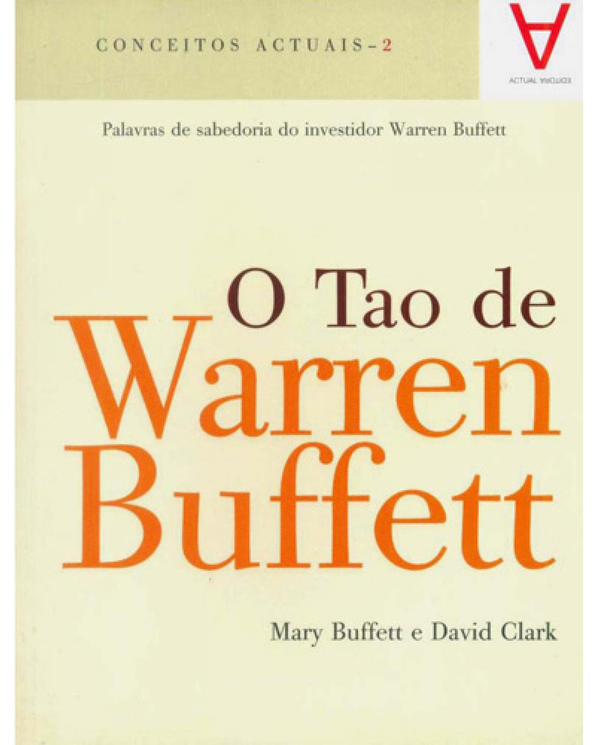 O Tao de Warren Buffett - 1ª Edição | 2007