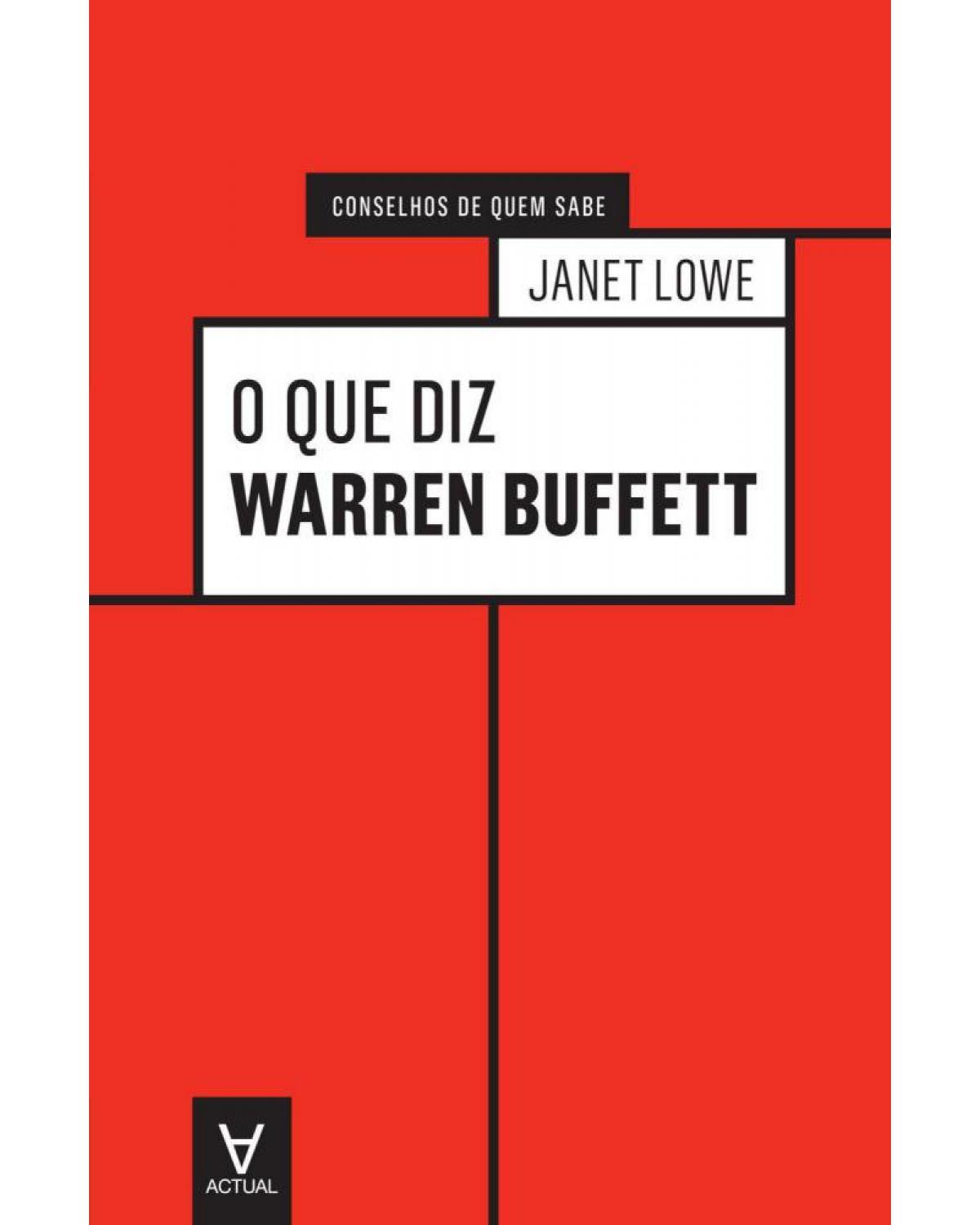 O que diz Warren Buffett - 1ª Edição | 2009