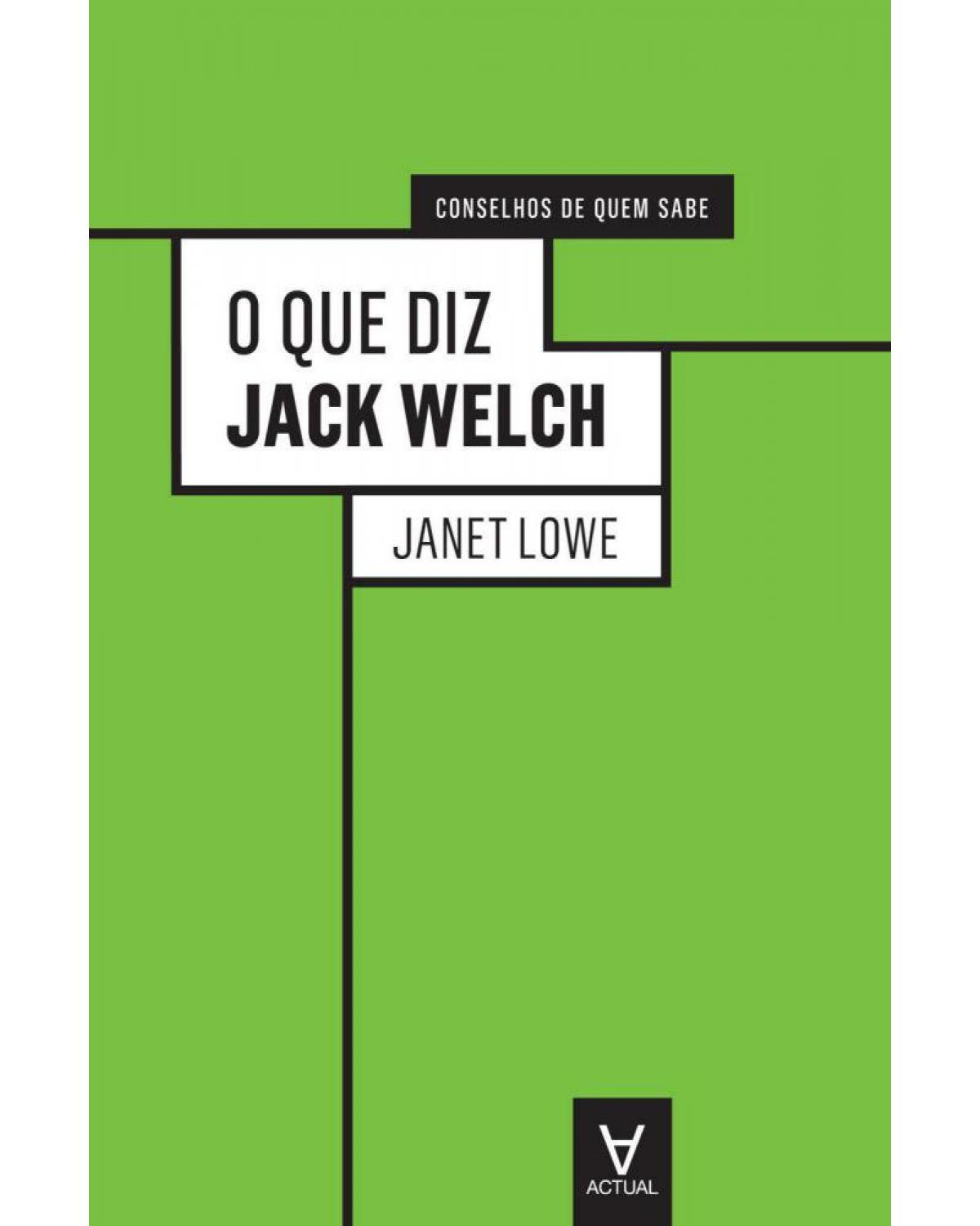 O que diz Jack Welch - 1ª Edição | 2009