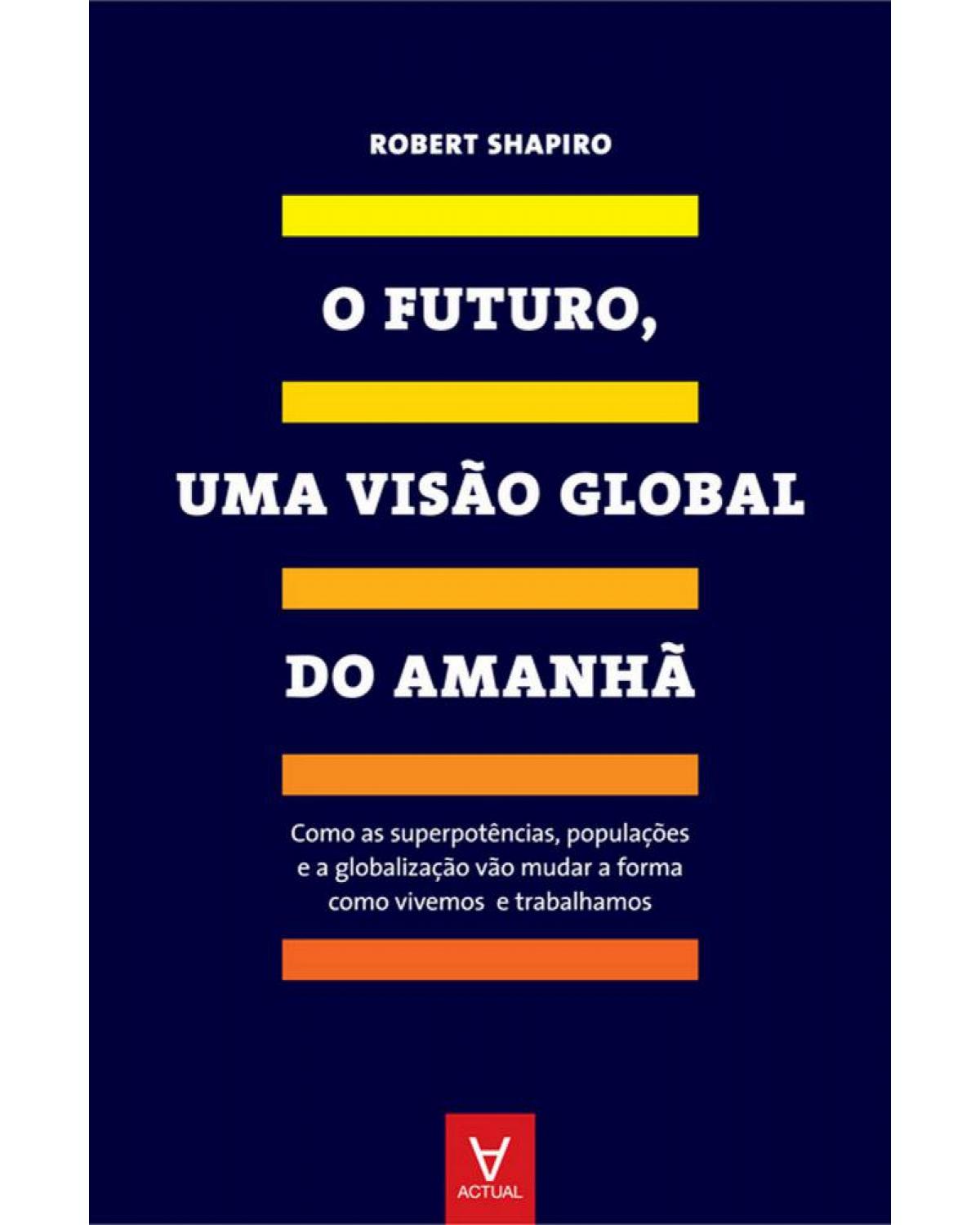 O futuro, uma visão global do amanhã - 1ª Edição | 2010
