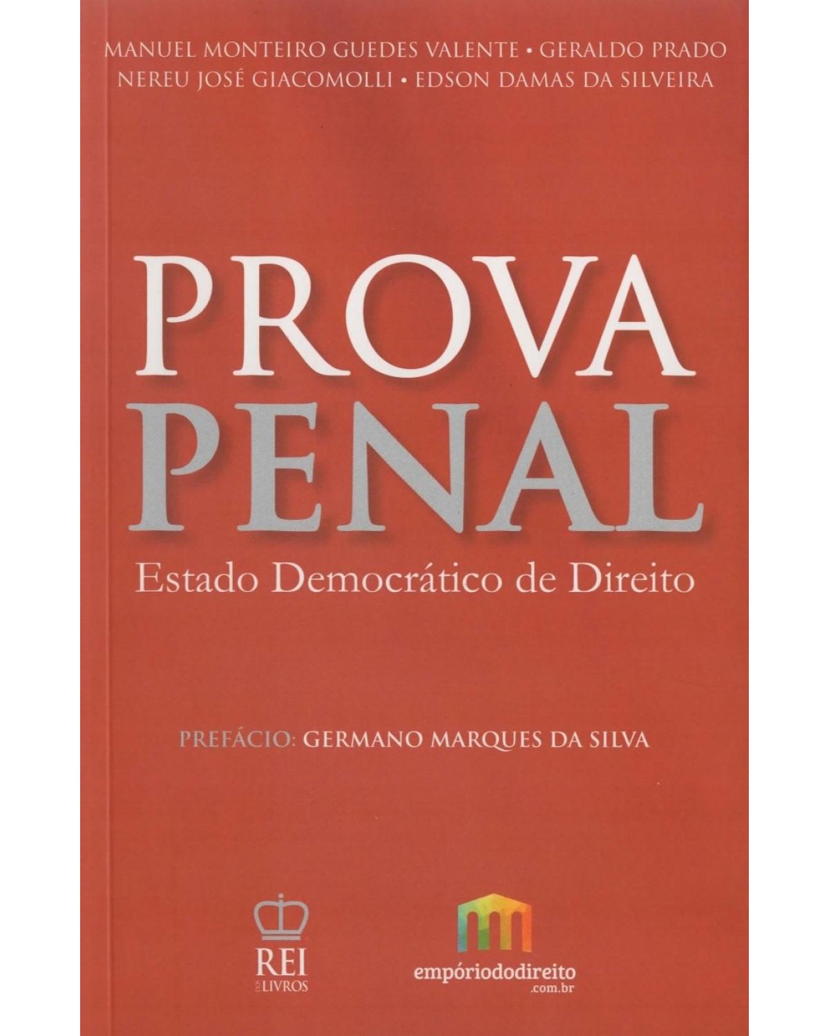 Prova penal - Estado democrático de direito - 1ª Edição | 2015