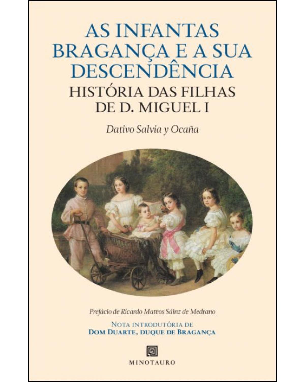 As infantas de Bragança e a sua descendência - 1ª Edição | 2021