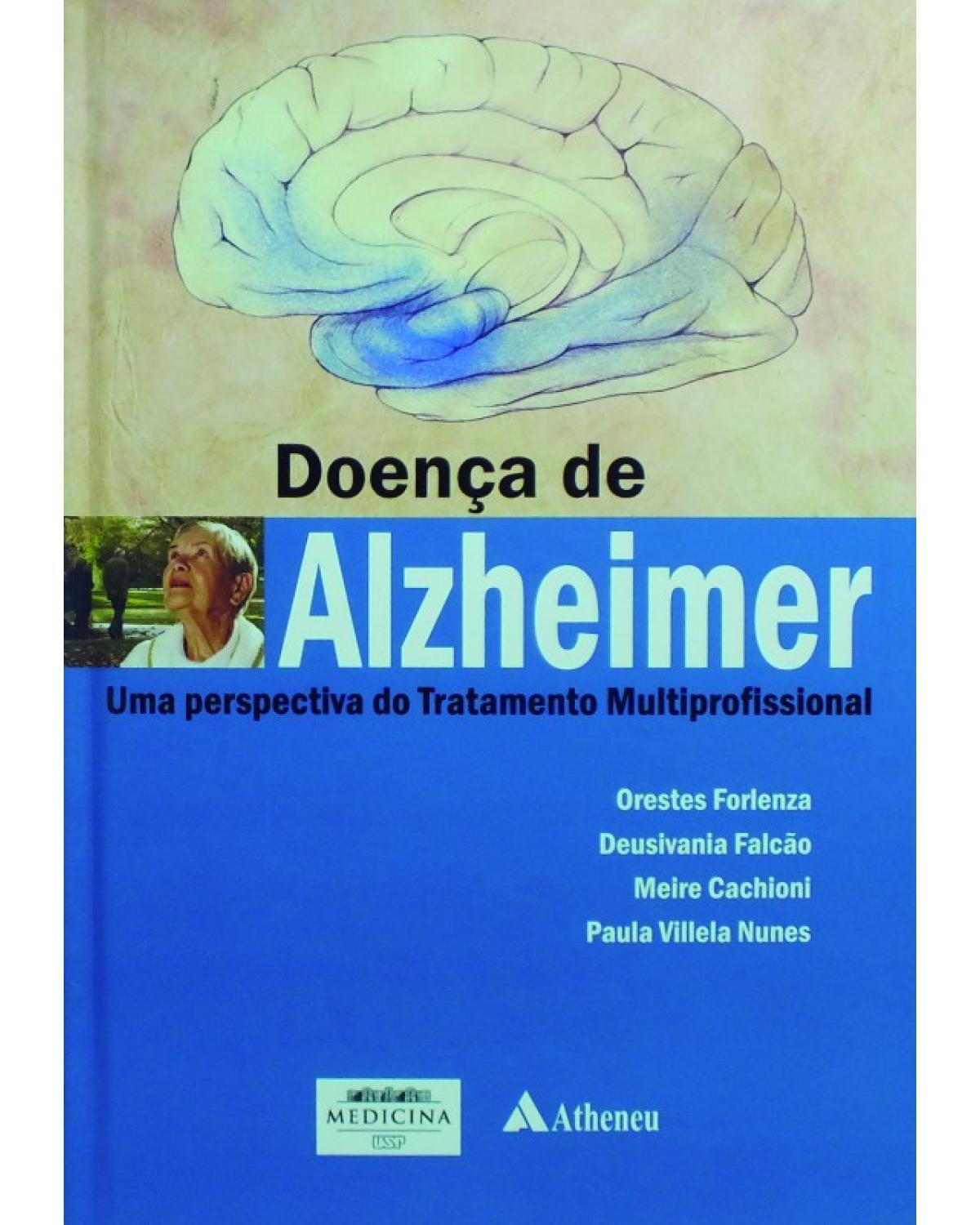Doença de Alzheimer - uma perspectiva do tratamento multiprofissional - 1ª Edição | 2012