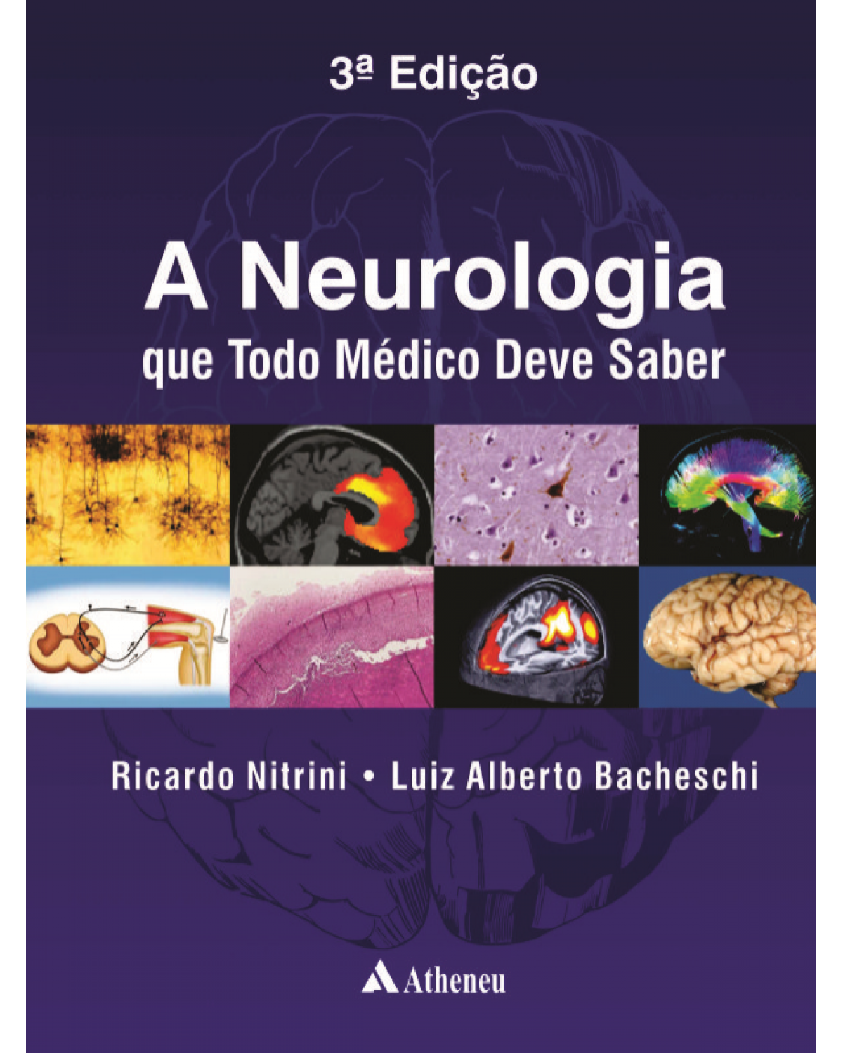 A neurologia que todo médico deve saber - 3ª Edição | 2015