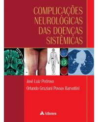 Complicações neurológicas das doenças sistêmicas - 1ª Edição | 2016