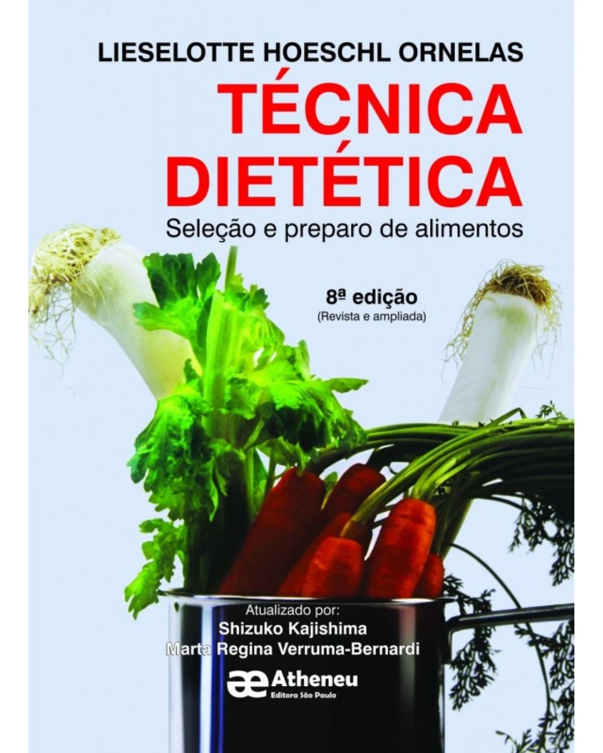 Técnica dietética - seleção e preparo de alimentos - 8ª Edição | 2013