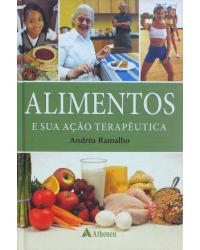 Alimentos e sua ação terapêutica - 1ª Edição | 2008