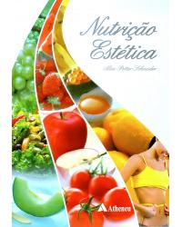 Nutrição estética - 1ª Edição | 2009