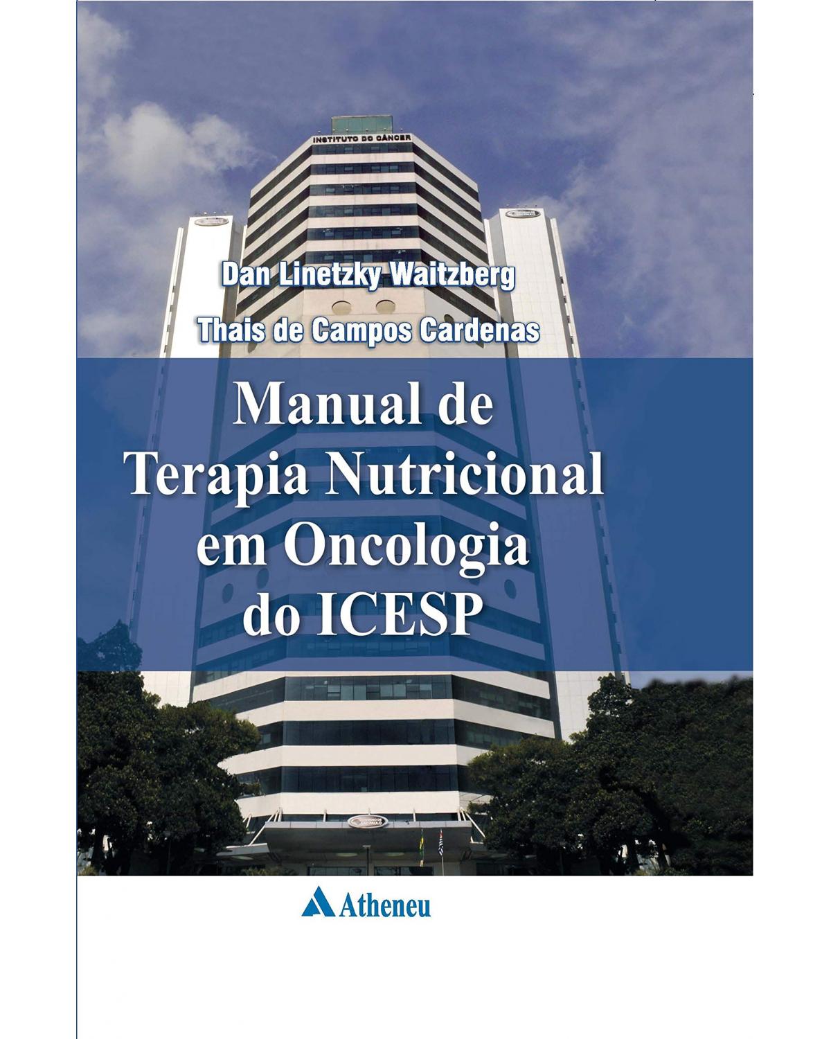 Manual de terapia nutricional em oncologia do ICESP - 1ª Edição | 2011