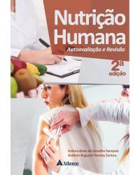 Nutrição humana - autoavaliação e revisão - 2ª Edição | 2019
