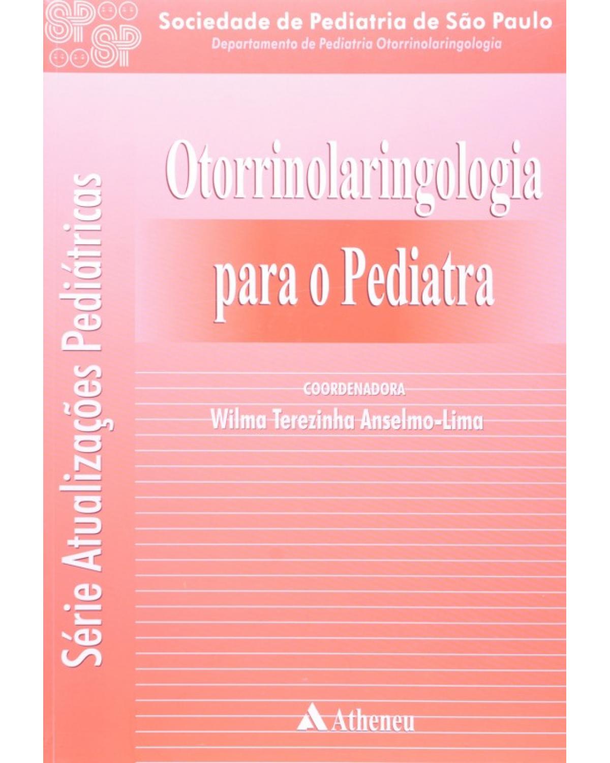 Otorrinolaringologia para o pediatra - 1ª Edição