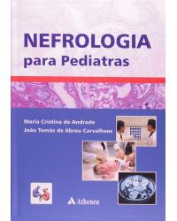 Nefrologia para pediatras - 1ª Edição | 2009