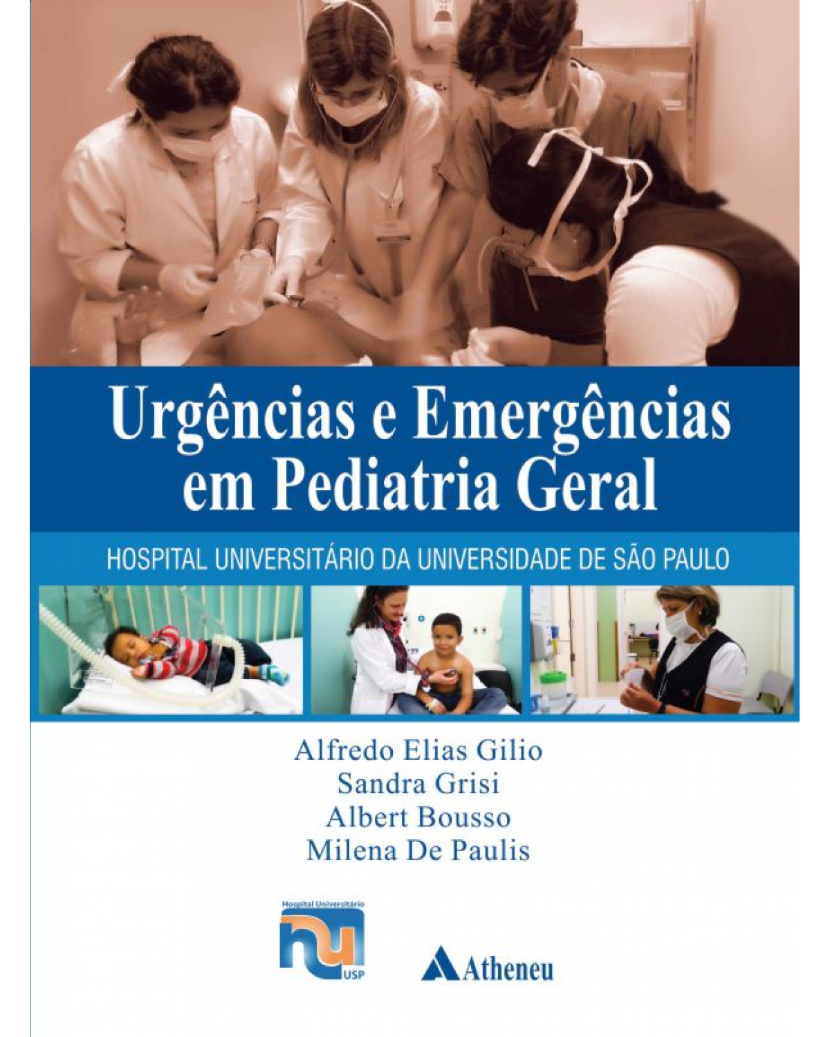 Urgências e emergências em pediatria geral - Hospital Universitário da Universidade de São Paulo - 1ª Edição | 2015